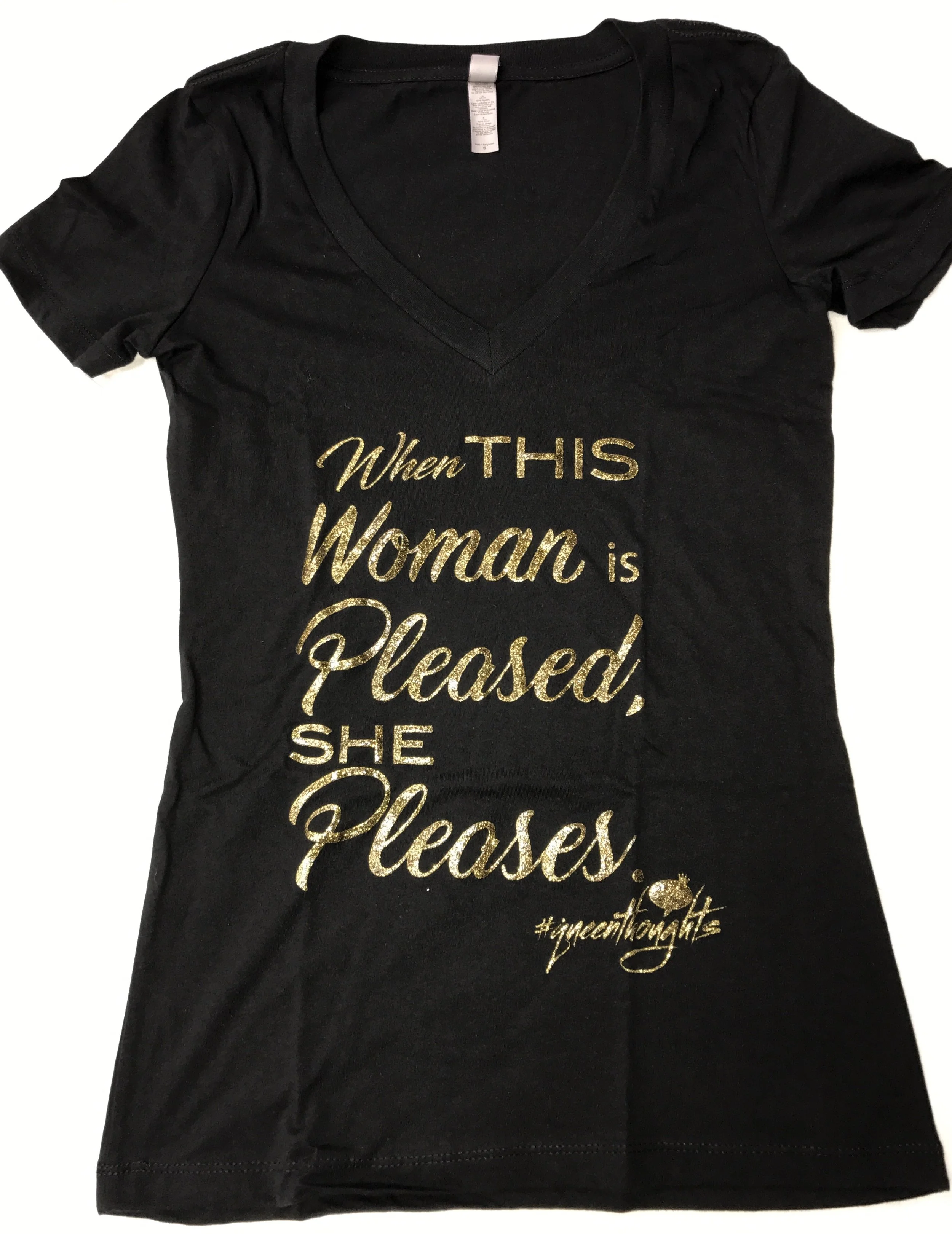 When THIS Woman is Pleased - T-Shirt