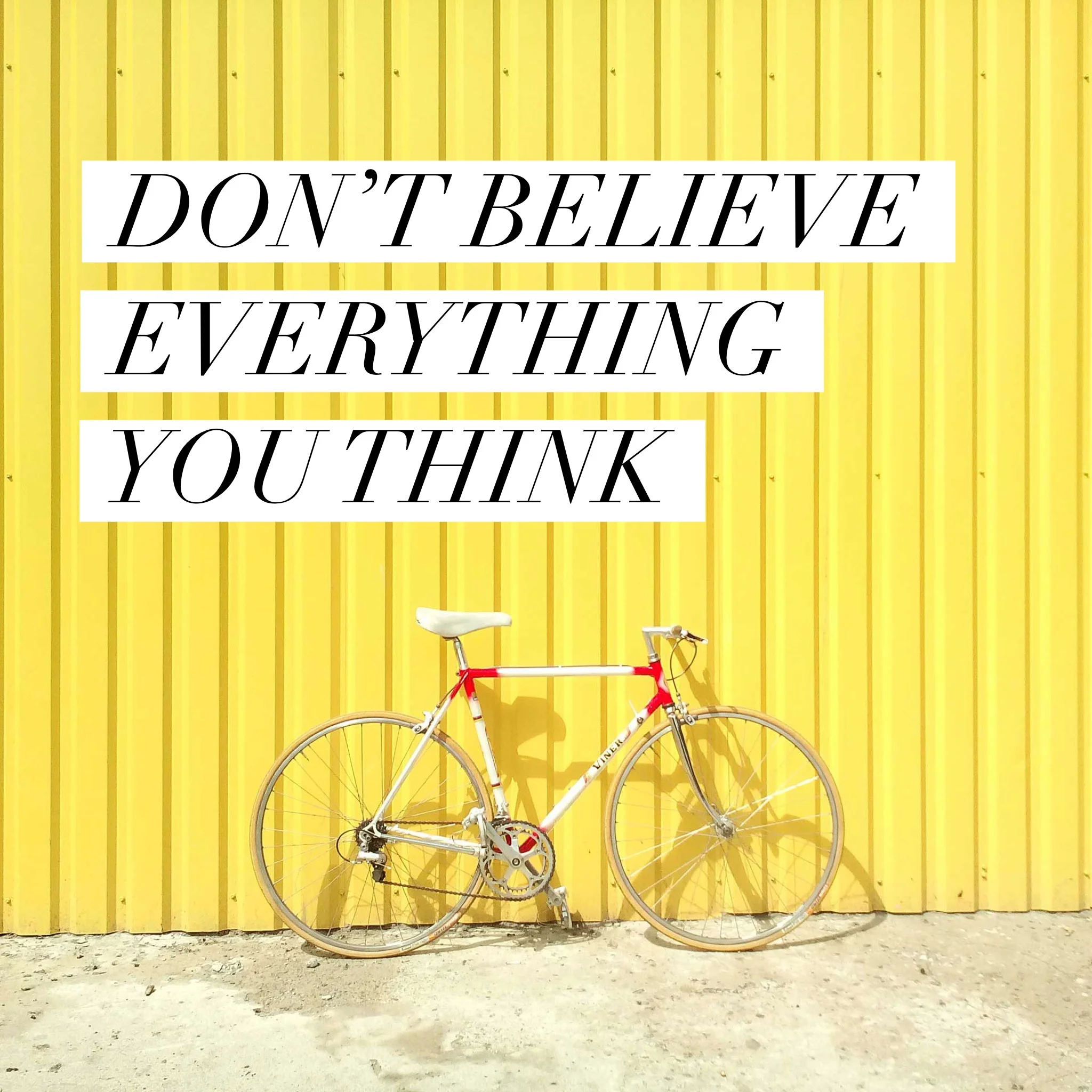 "Don't believe everything you think" is a quote by Allan Lokos