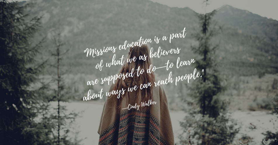 __Missions education is a part of what we as believers are supposed to do—to learn about ways we can reach people.__-6.png