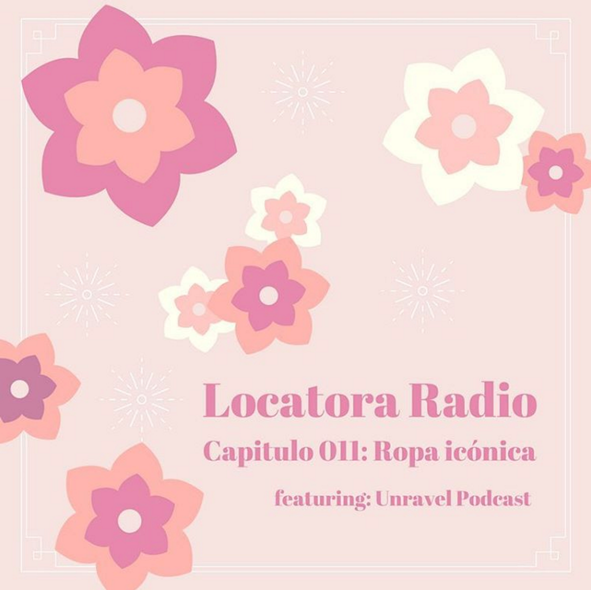 Exclusive Collabs: Locatora Radio Capitulo 011: Ropa icónica