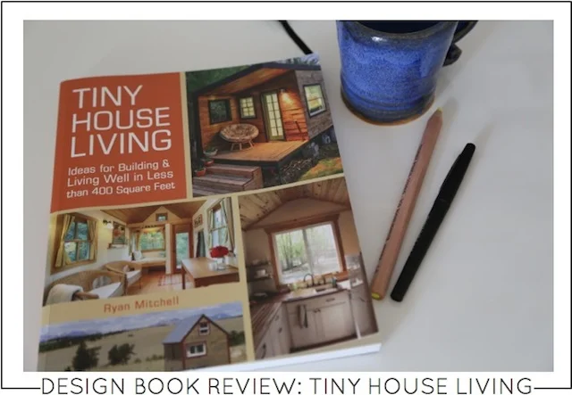 Design Book Review Tiny House LIving on Capella Kincheloe Interior Design Phoenix