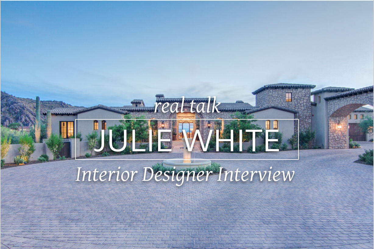 Interview with Arizona interior designer Julie White about running an interior design business