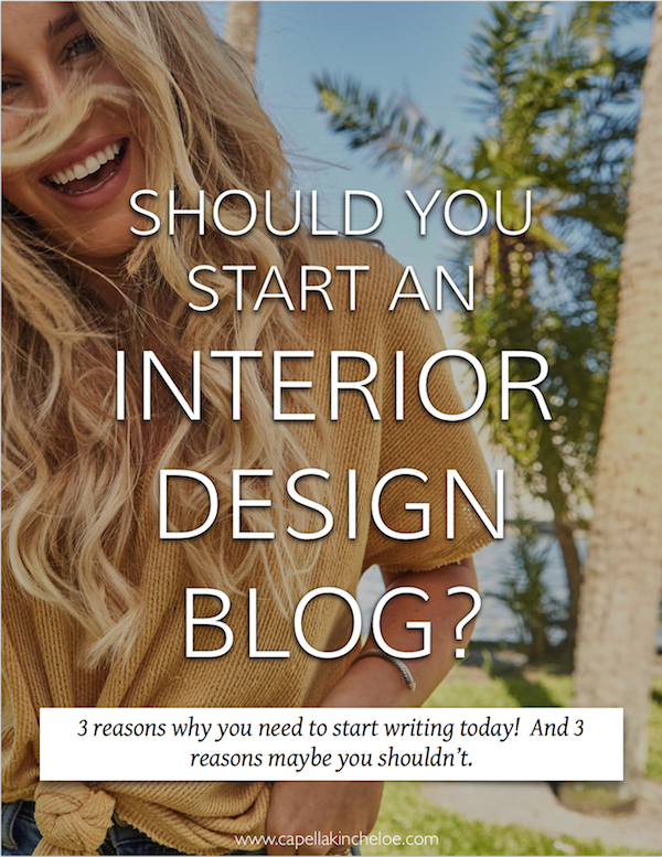 Should You Start An INterior Design BLog? Three Reasons You need to start writing now... And three Reasons You shouldn't. #interiordesignbusiness #cktradesecrets #interiordesignblog