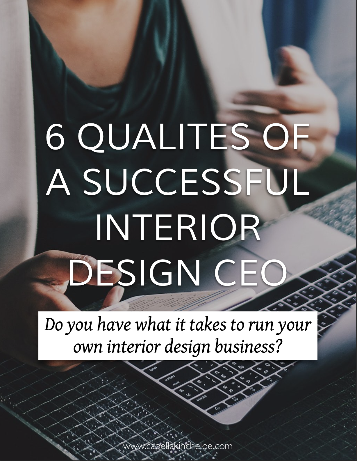 The six must-have qualities of a successful interior design ceo, do you have what it takes? #interiordesignbusiness #interiordesignceo #runningabusiness #cktradesecrets