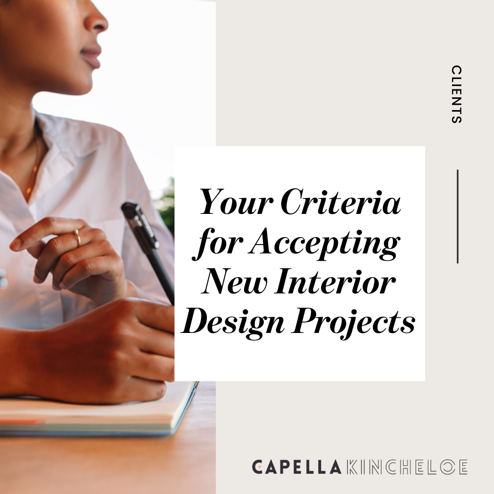 Your Criteria for Accepting New Interior Design Projects