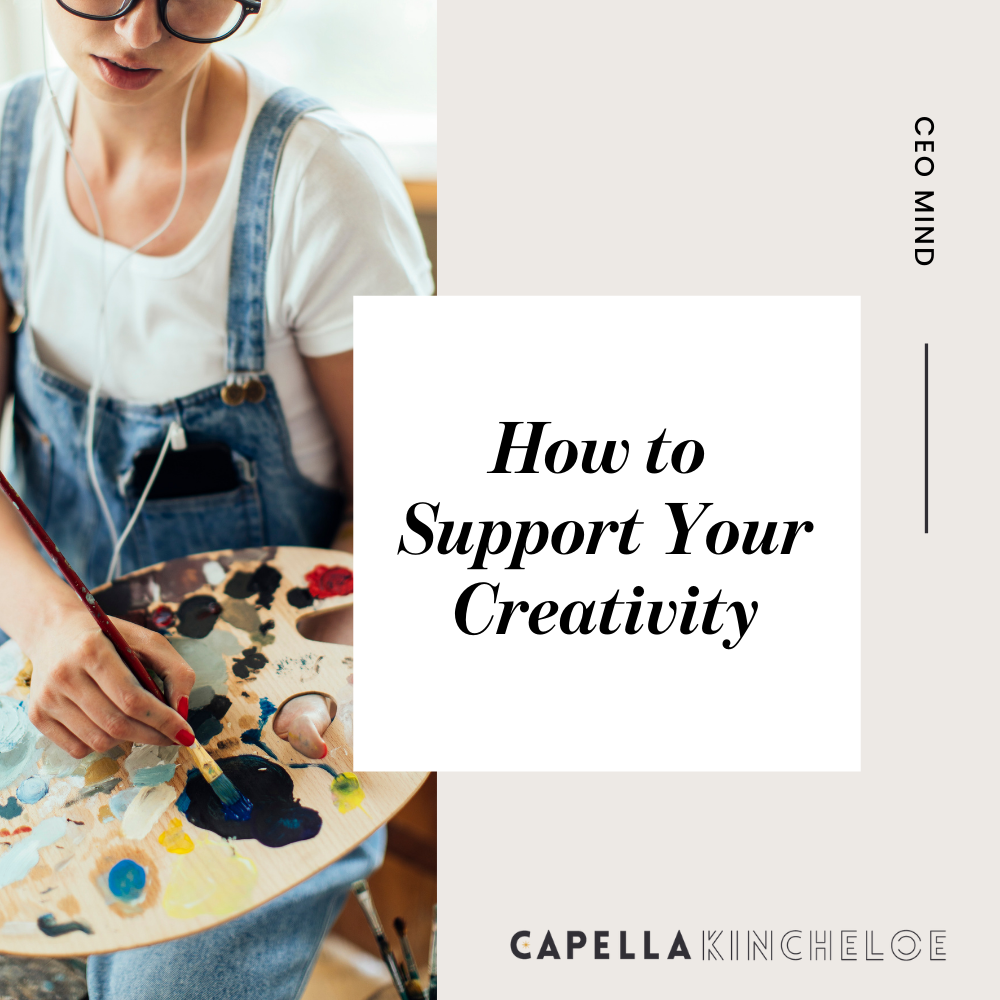How to Support Your Creativity