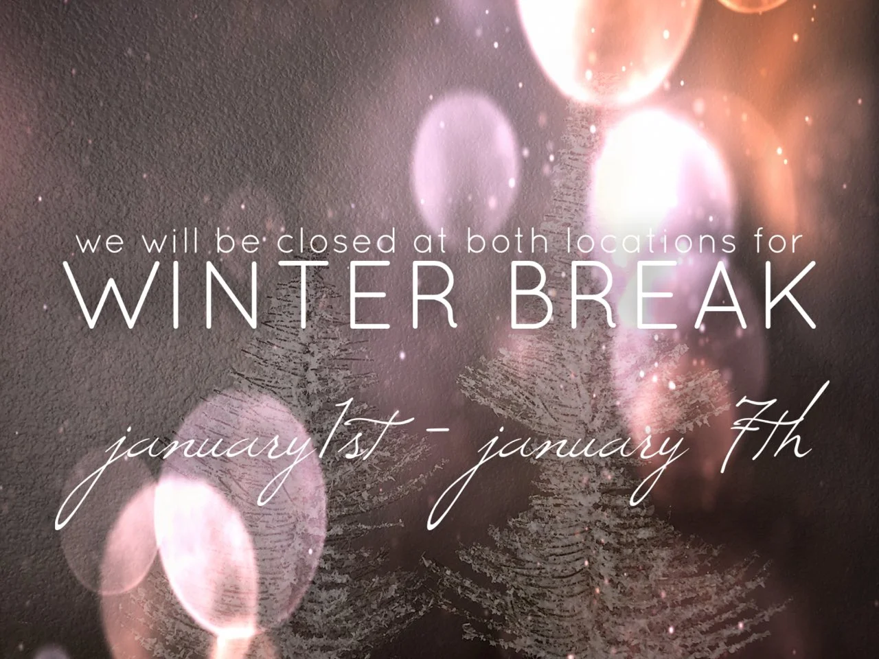 Closed for Winter Break