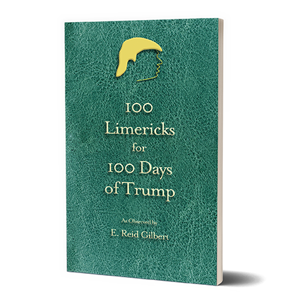 100 Limericks for 100 Days of Trump