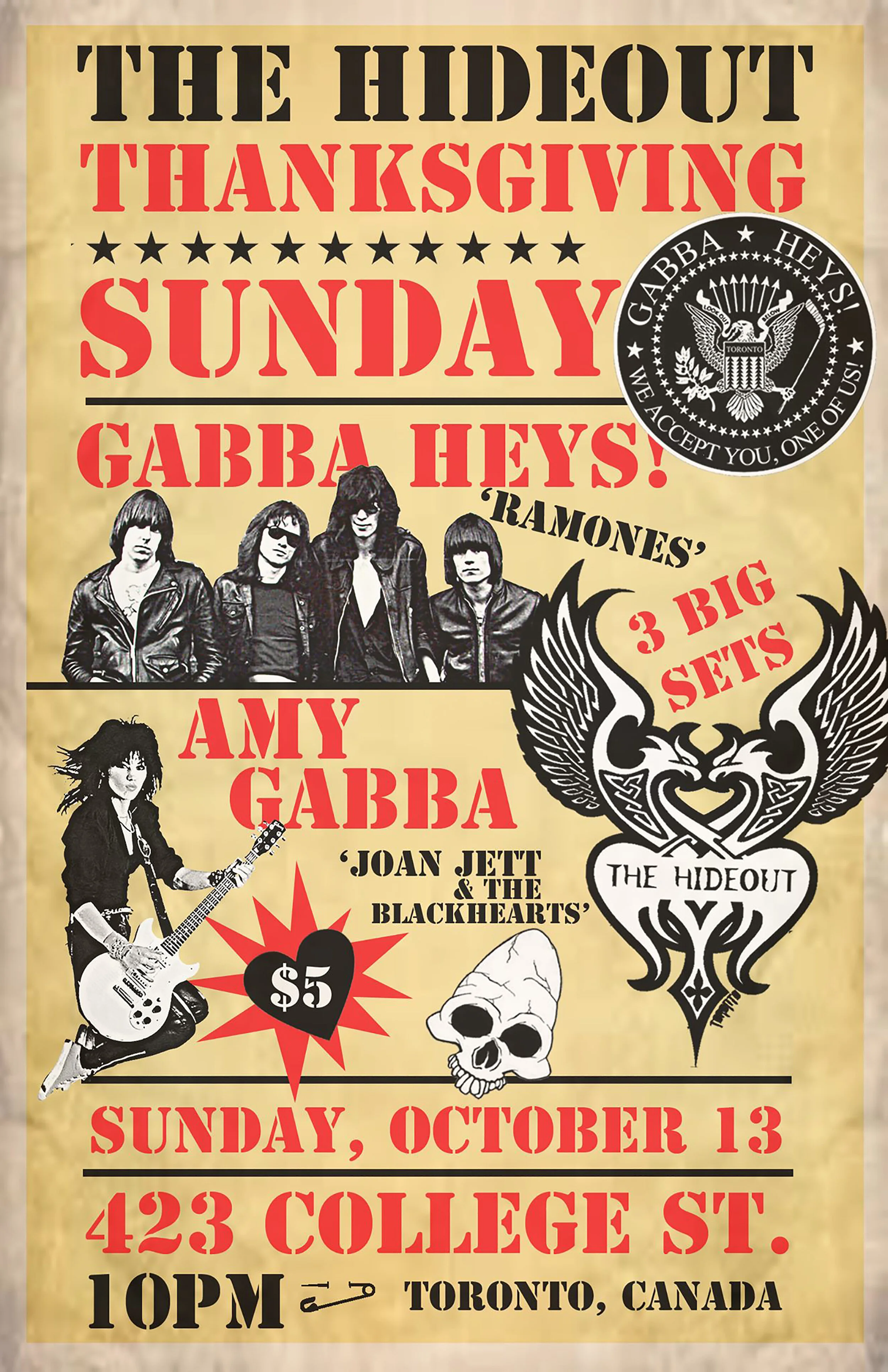 3rd Annual Thanksgiving Bash @ The Hideout Toronto ! GABBA HEYS ! do Ramones + Amy Gabba ! does Joan Jett. Plus other classics from Blondie, Forgotten Rebels, The Go Go's, Generation X, Dead Boys + more! 3 BIG SETS! HEY! HO! LET'S GO! Doors 9PM - Show 10PM Cleave Anderson drums Amy Gabba vocals Mikey Hawdon guitar / vocals Lucas Stagg bass / vocals earstotheground.ca NOW Magazine Little Italy College St. BIA