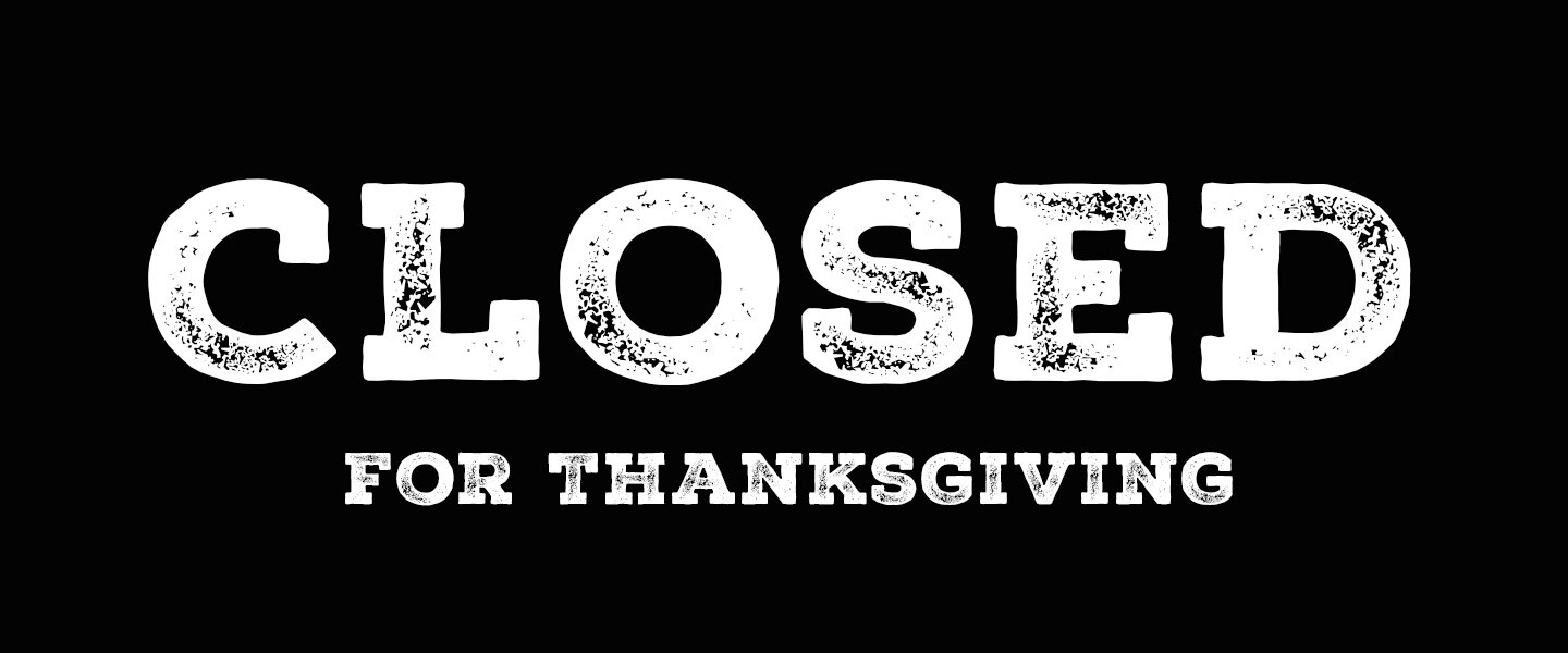 ClosedThanksgiving_19oct14.jpg