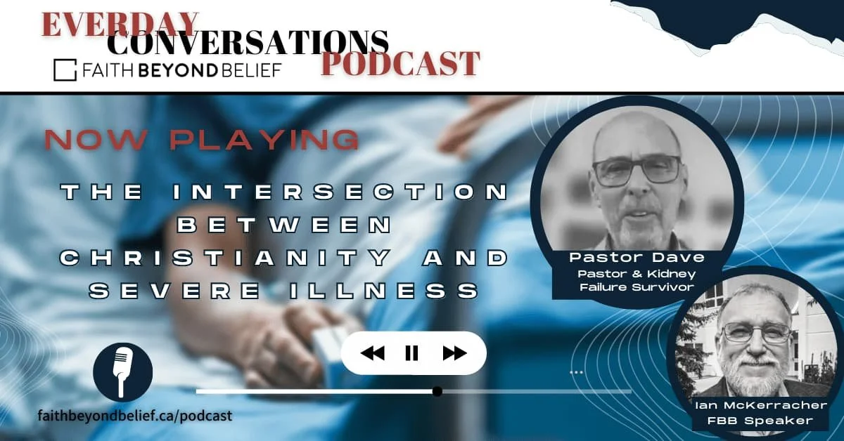 The Intersection Between Christianity &amp; Severe Illness