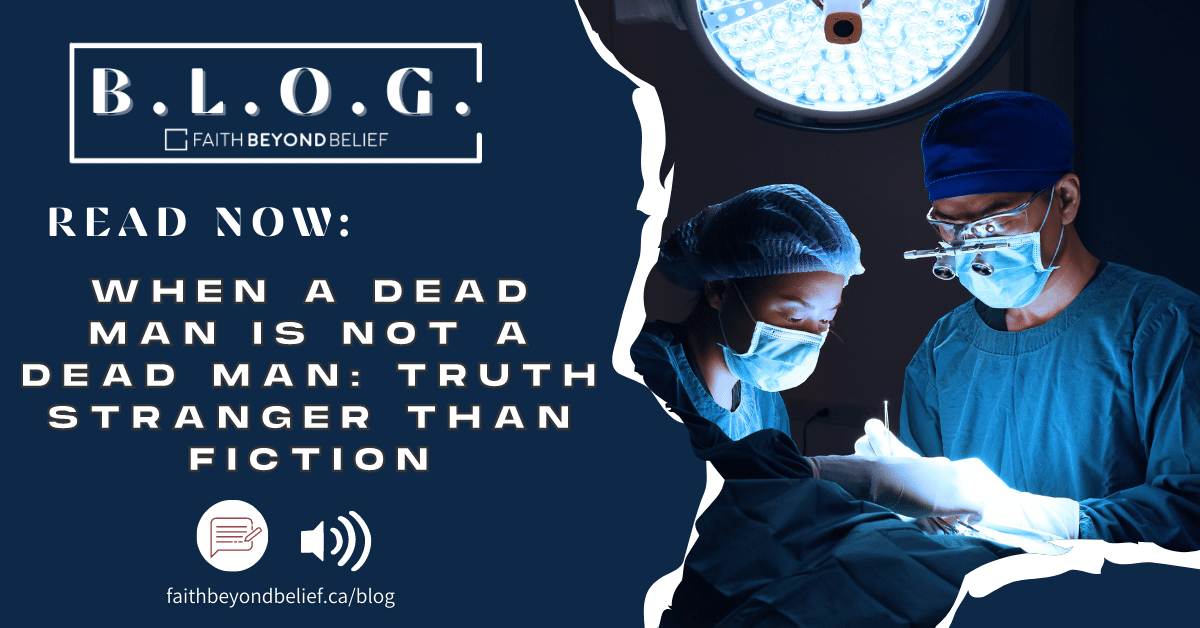 When a Dead Man Is Not a Dead man: Truth Stranger Than Fiction