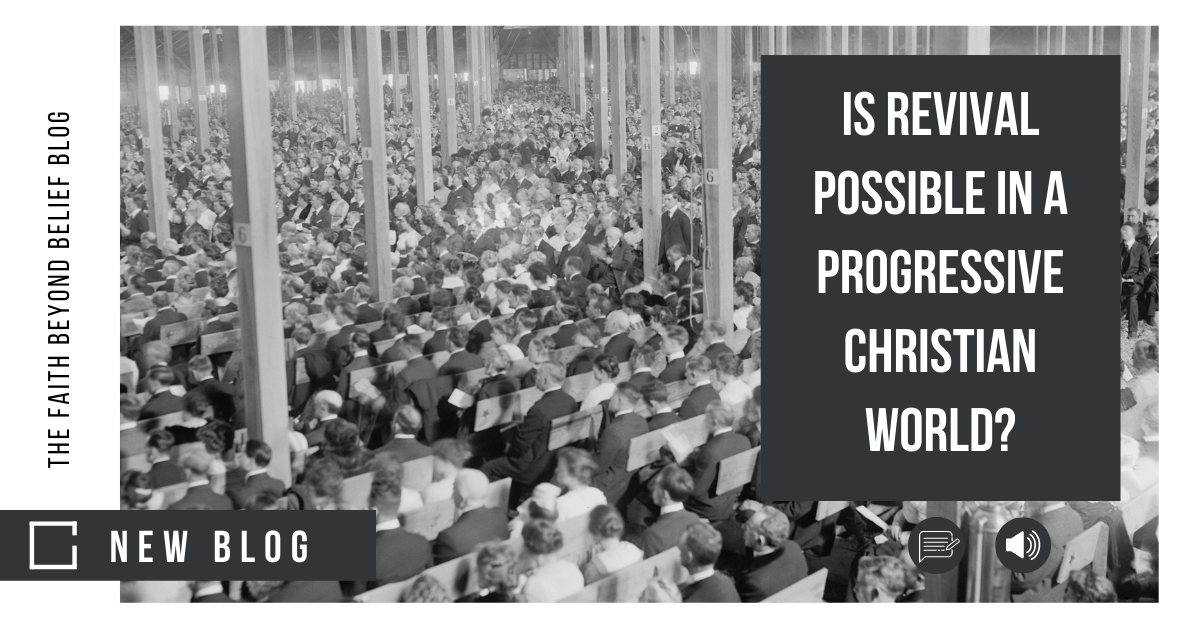 Is Revival Possible in a Progressive Christian World?