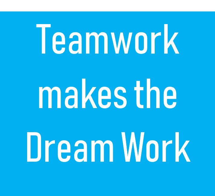 Teamwork Makes the Dream Work.png