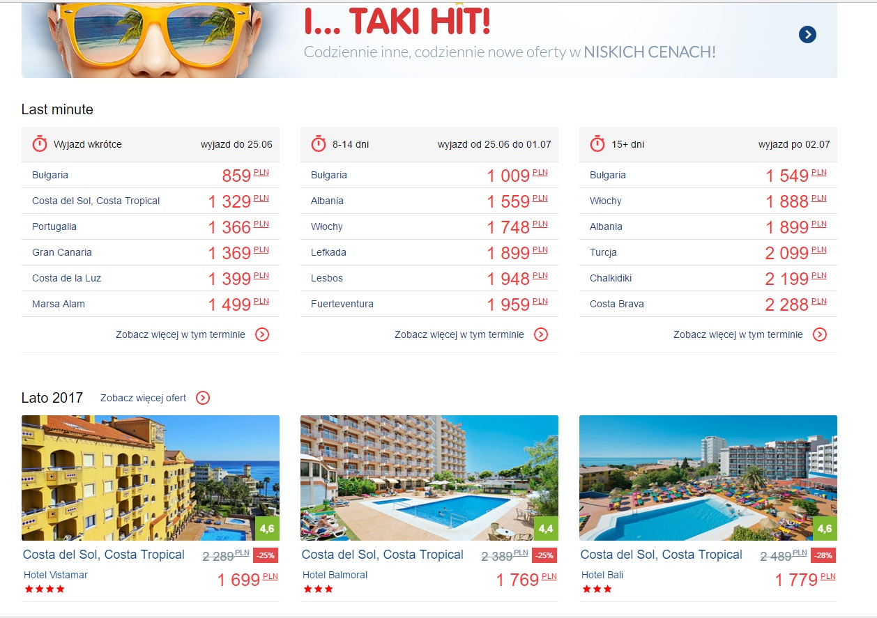 This is a screen shot of a popular organizer of vacations here in Poland, Itaka, advertising last minute deals for good prices - from Bulgaria to Spain, to the Grand Canary Islands or Marsa Alam, Egypt. Lots of choices - good prices and it will be warm.