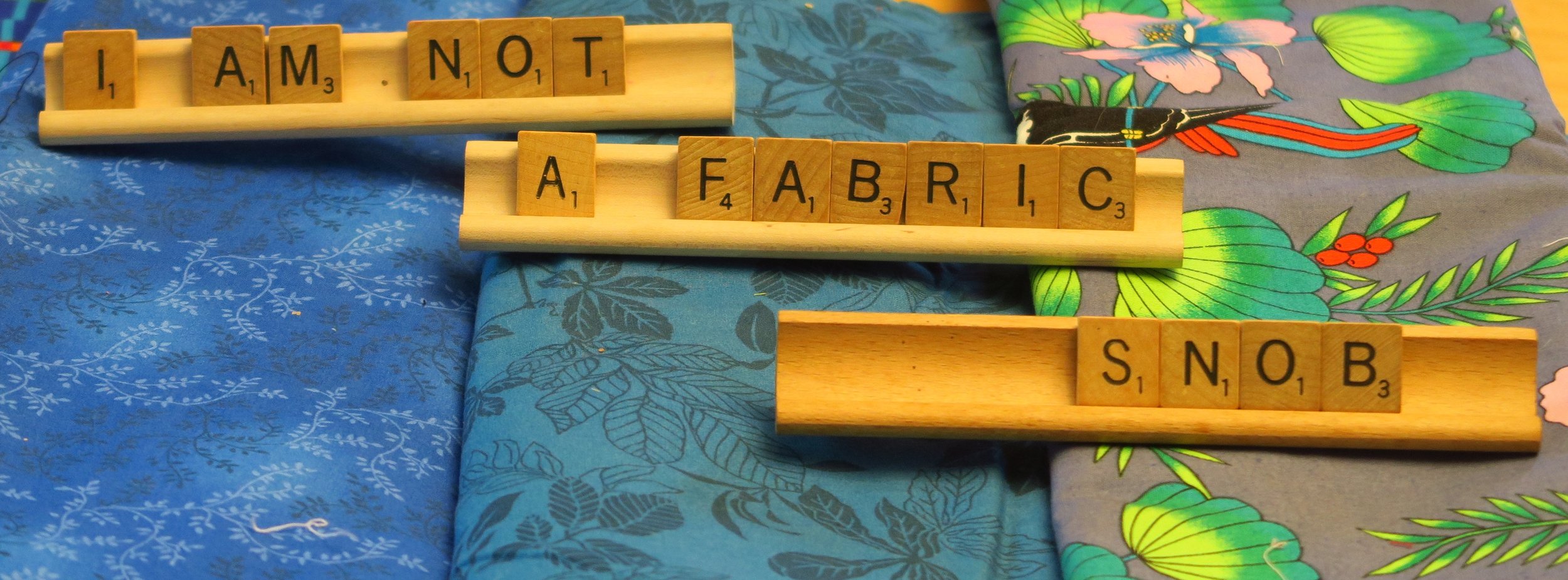 I am not a fabric snob.jpg