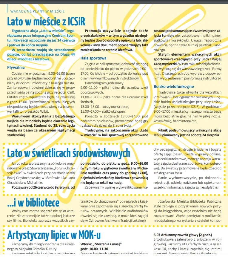 This page is taken from a local magazine telling about the activities in our area - at the pool, outside, and in the library as well as cultural things in July. They will take August completely “off” from the musical things.