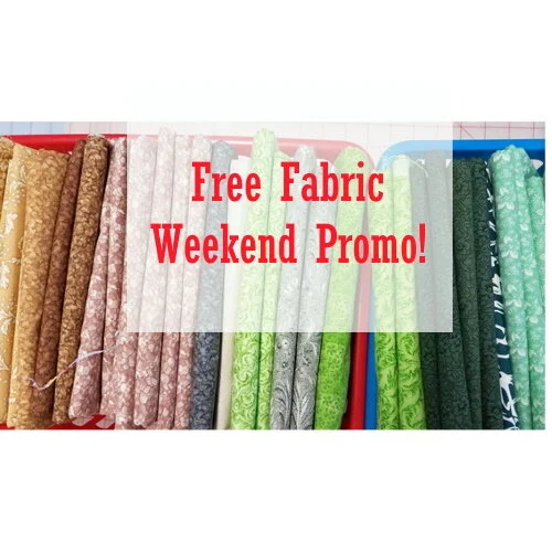 "Free Fabric" Weekend promo