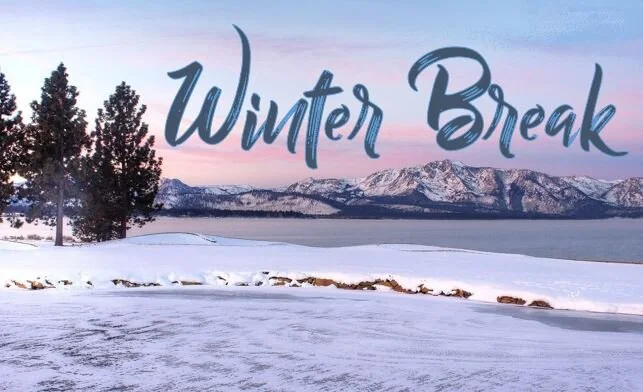 Cultural: Winter Break - 2 week vacation from school!  