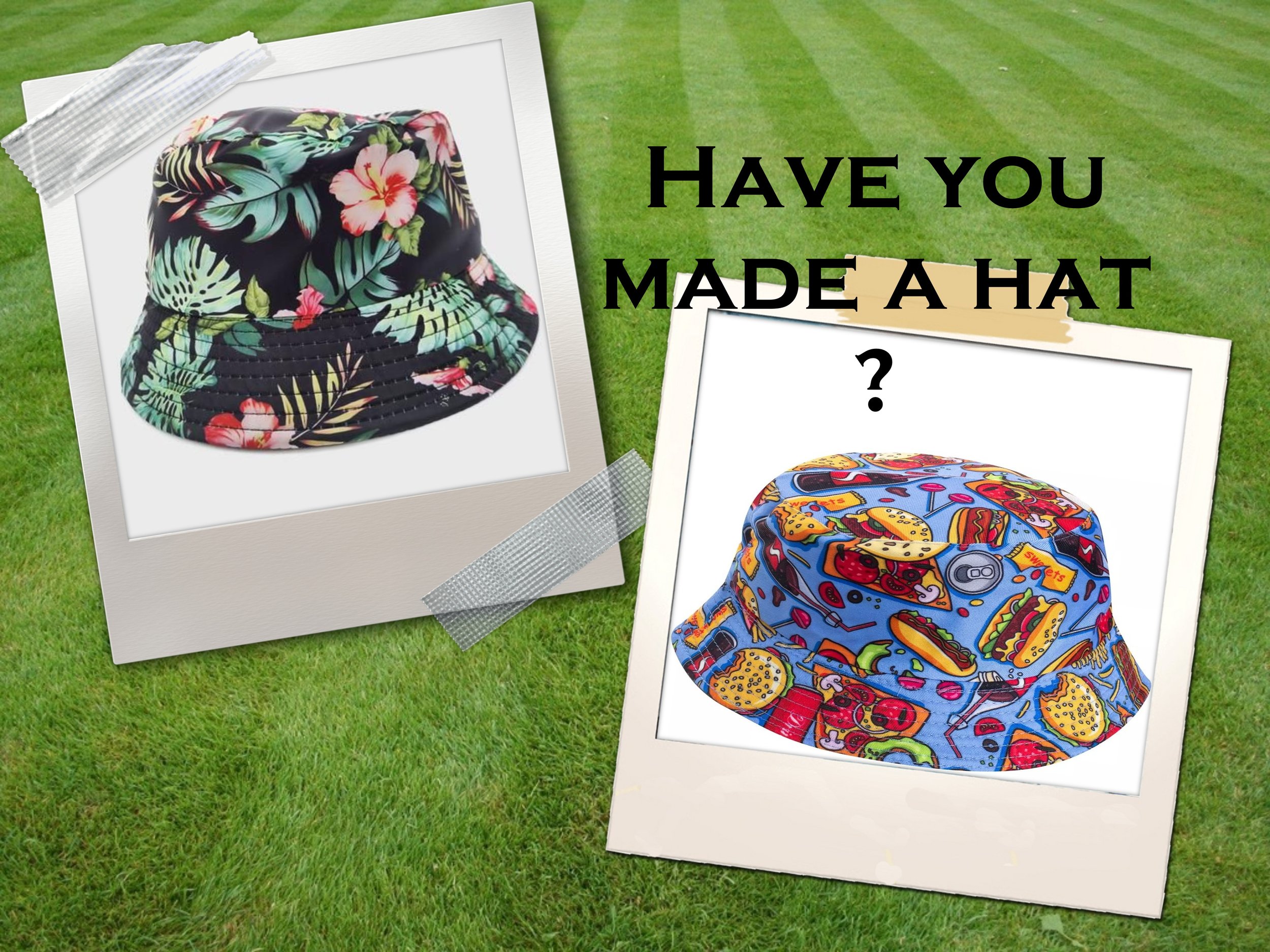 Have you made a Hat?