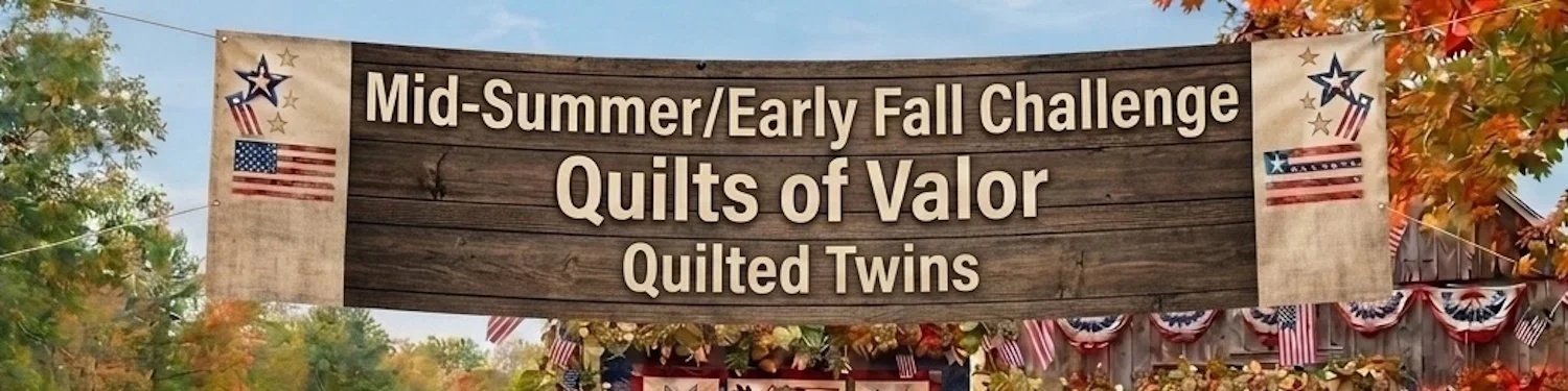 Introducing our Mid-Summer/Early Fall Quilted Twins' Challenge