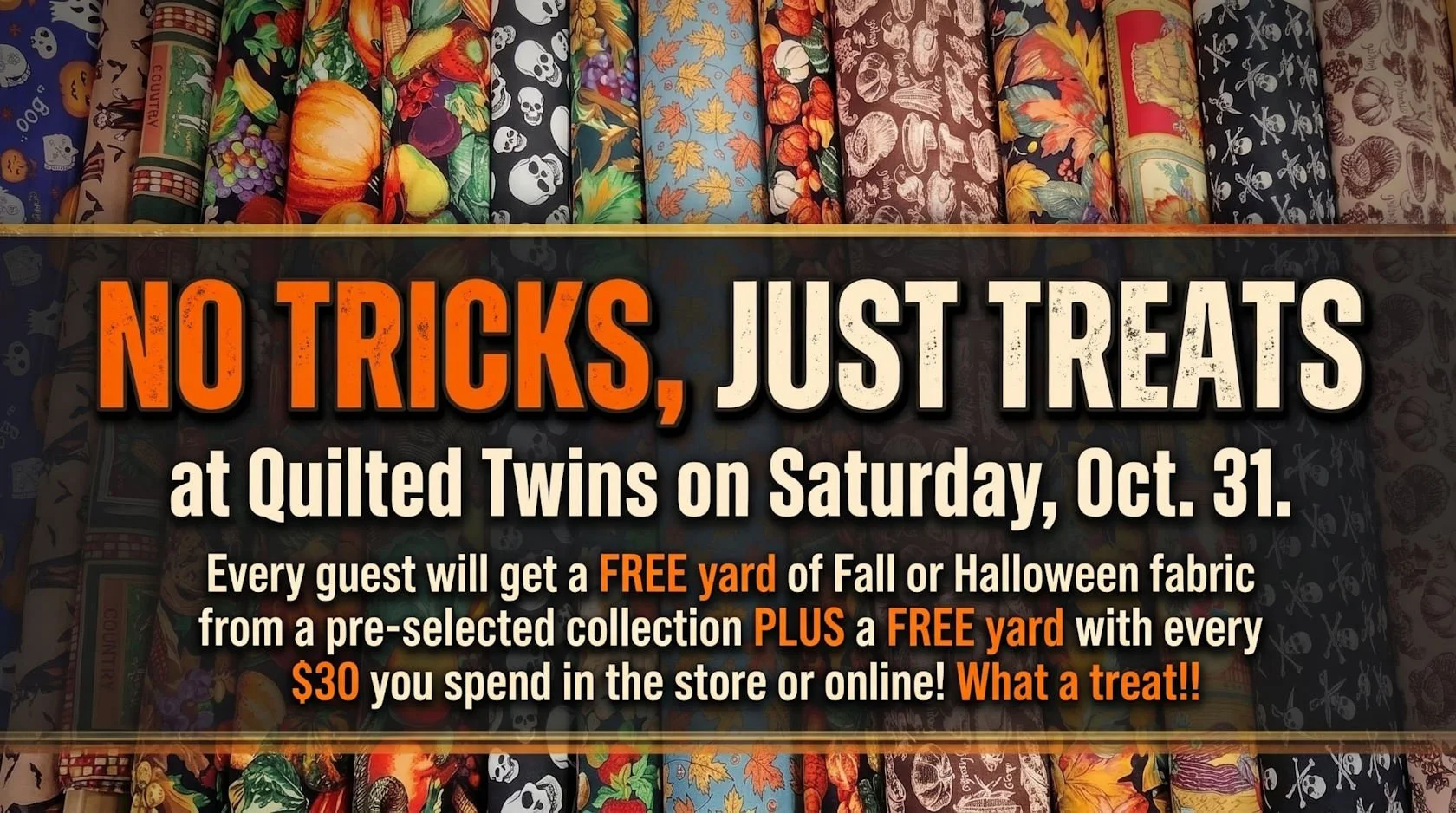 A Special Treat on October 31, 2026 for you at Quilted Twins