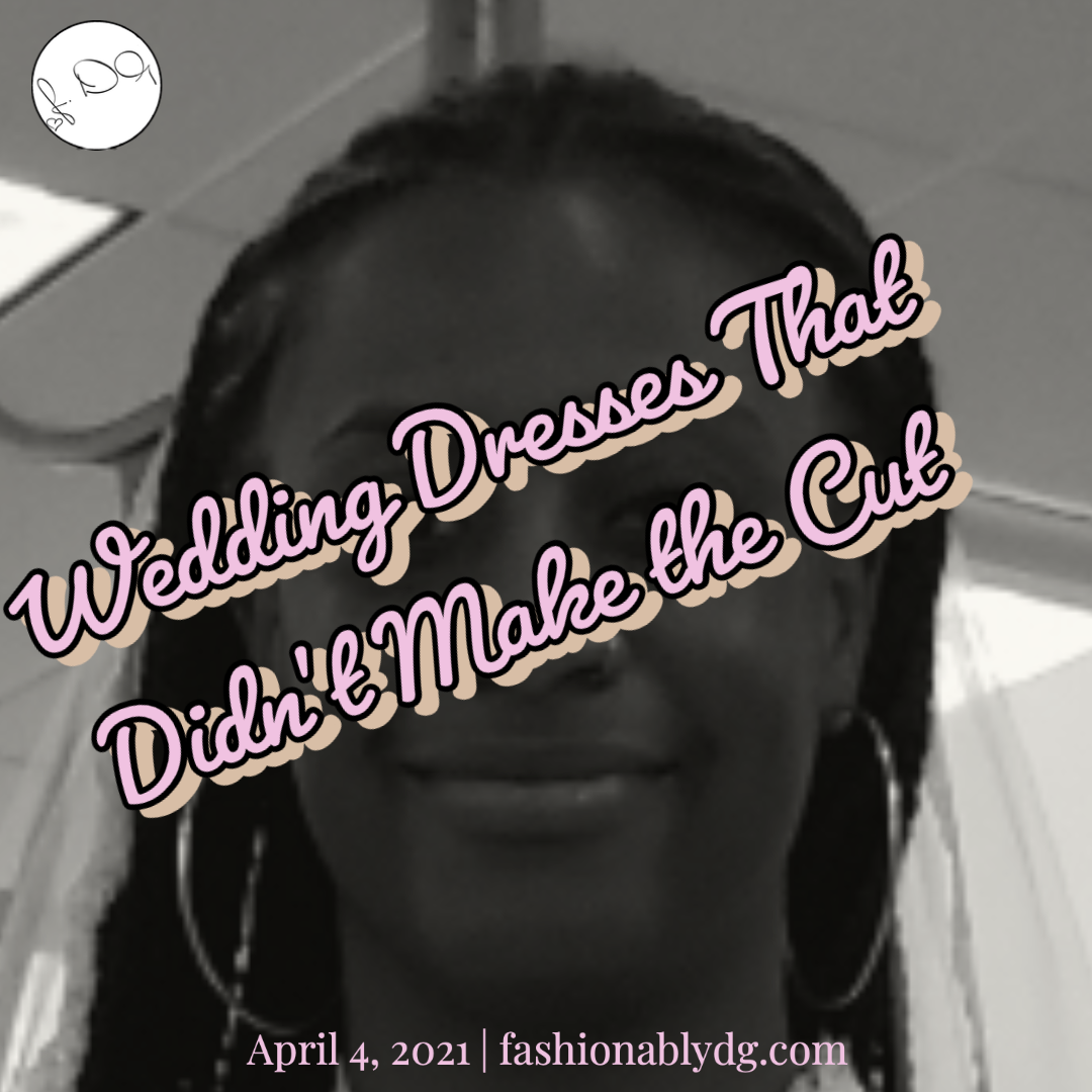 Wedding Dresses That Didn't Make the Cut