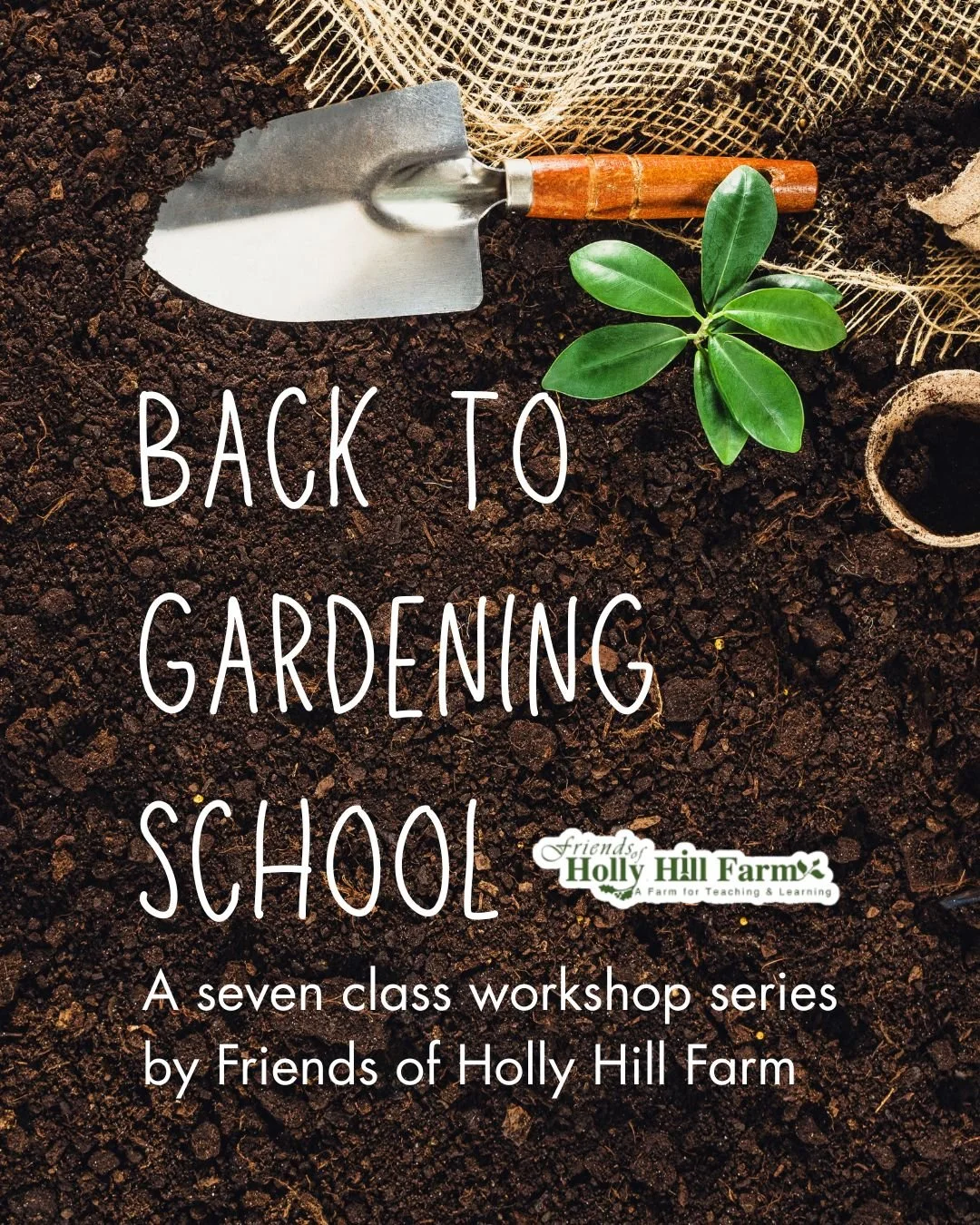 Event Portrait_Back to Gardening School_Holly Hill.jpg