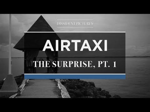 AirTaxi - The Surprise, Part 1