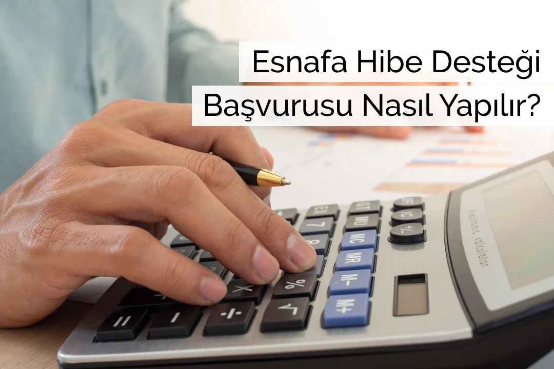 Esnafa Hibe Desteği Başvurusu Nasıl Yapılır? 