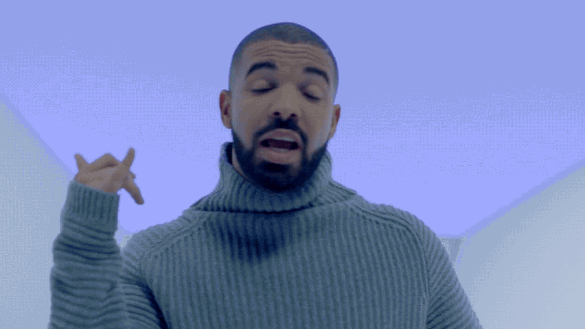 (Drake Hotline Bling) 