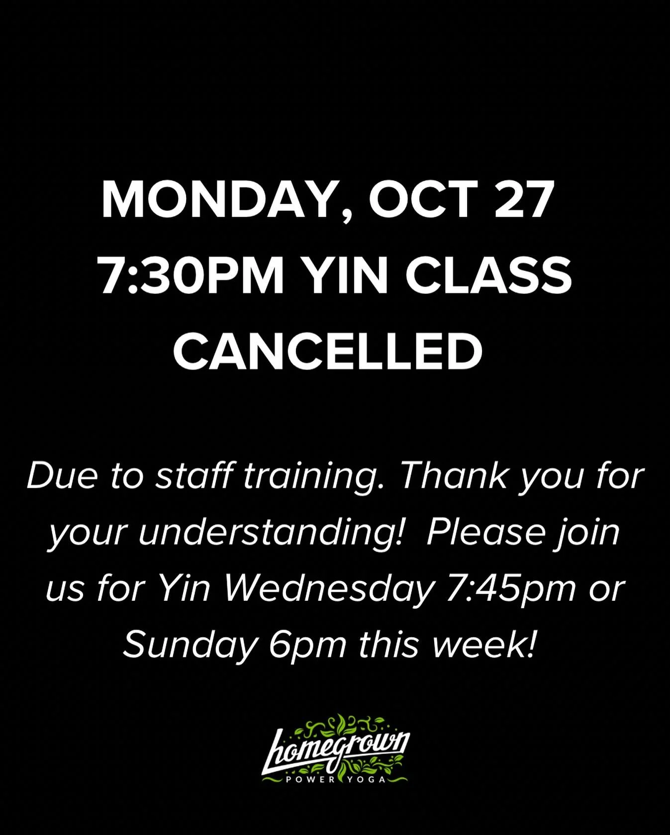 📣 Monday, October 27 7:30pm Yin class is cancelled due to staff training.  Thank you for your understanding! Please join us for Yin Wednesday 7:45pm or Sunday 6:00pm this week! 💚