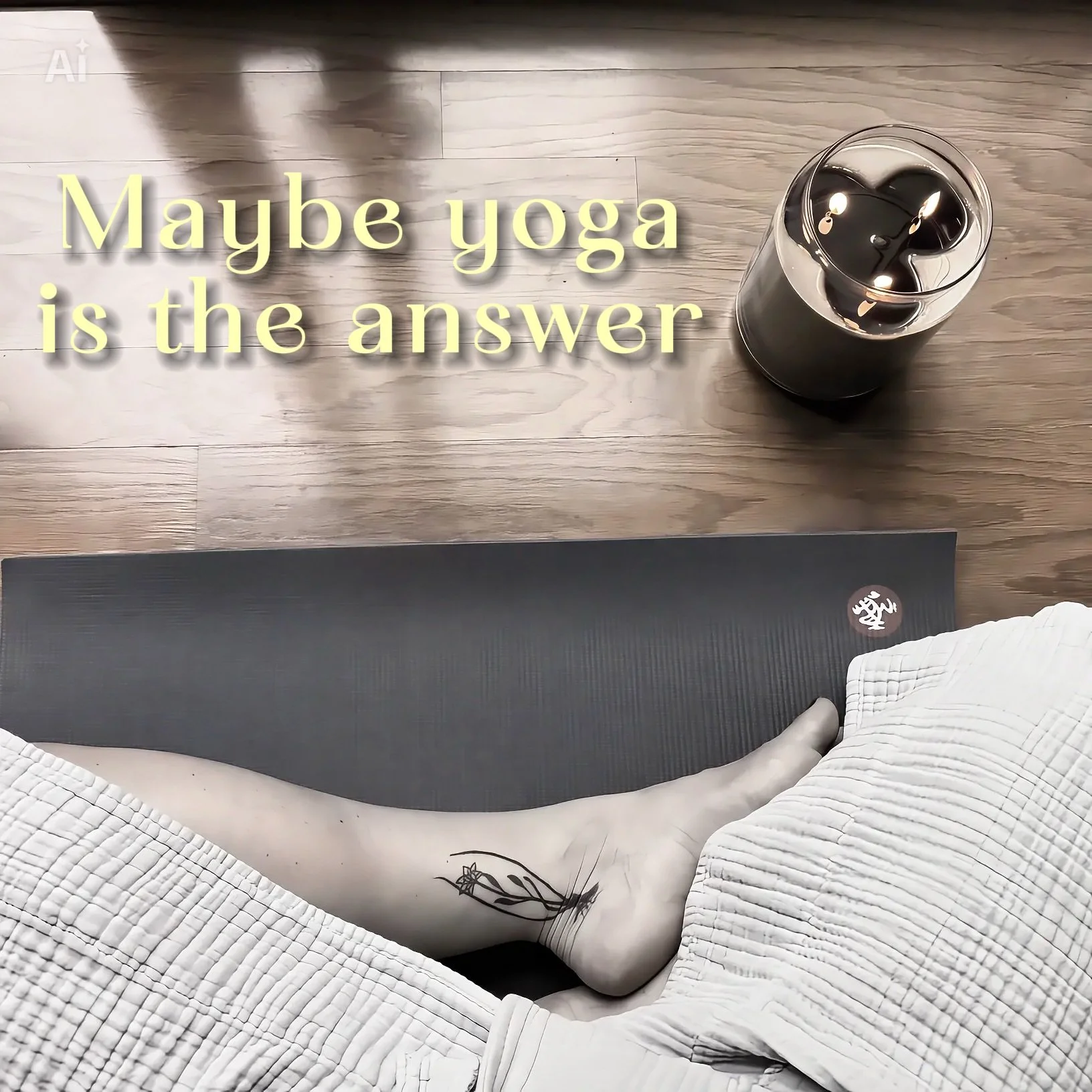 Your mind is busy
You are always on the go
You have so much to do
You cannot be still
You cannot meditate

Maybe that is exactly why you need yoga