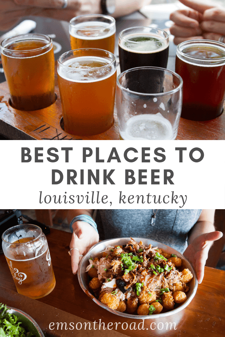 Best Places to Drink Beer in Louisville, Kentucky — Em's On The Road
