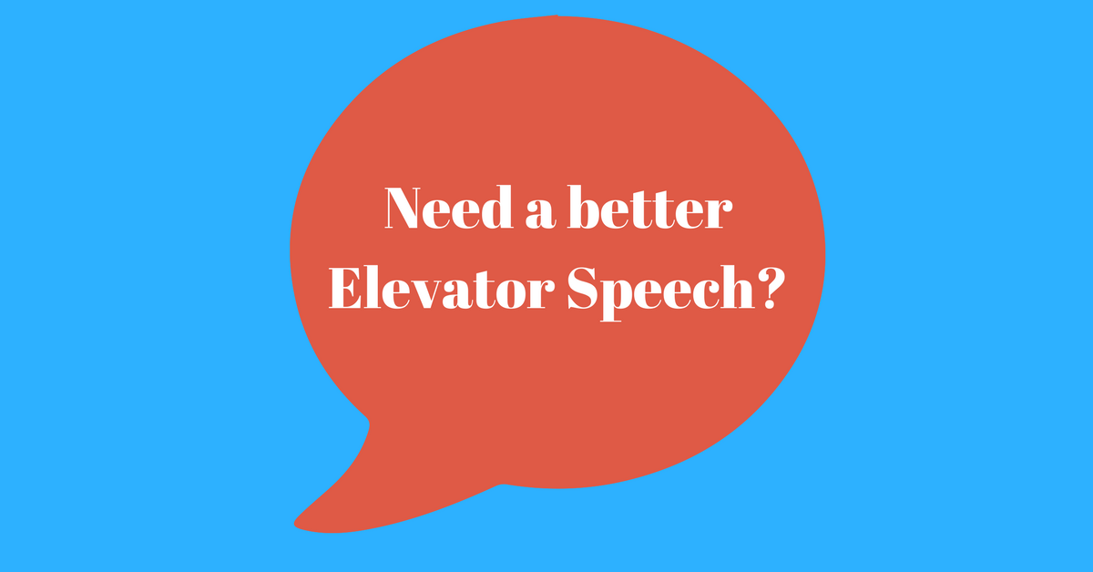 Need a better elevator speech?
