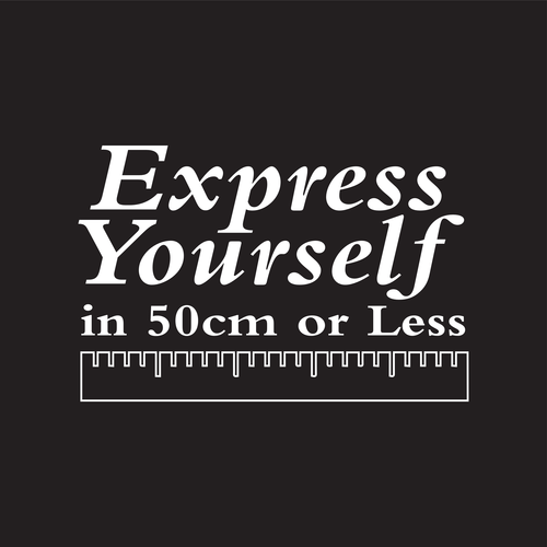 Express Yourself - in 50cm or Less June 29-July 22