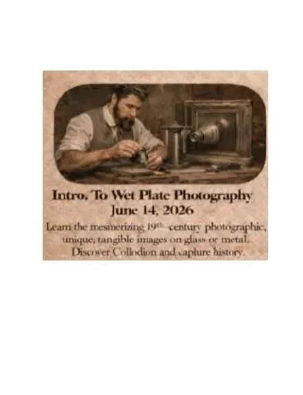 Historical Trades at the Inn - Intro to Wet Plate Photography