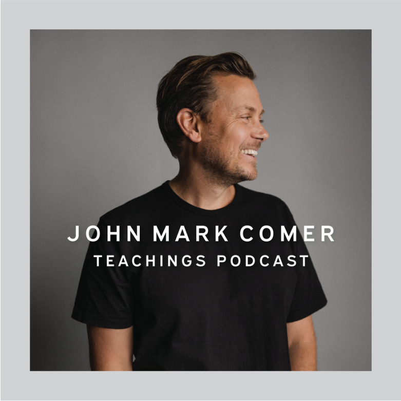 John Mark Comer Teachings Podcast