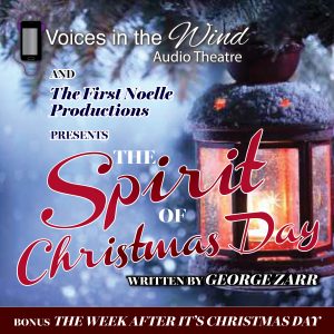 The Spirit of Christmas Day - The First Noelle Productions - Audio Drama.jpg