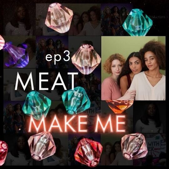 &ldquo;I wish I was invisible.
I wish I was a wolf.
I wish I was a better girl.&rdquo;

Episode three of MAKE ME is MEAT 🍖 

MEAT is an electrifying roar of fury, a rallying cry of protest and empowerment, a unifying celebration of strength, an adve