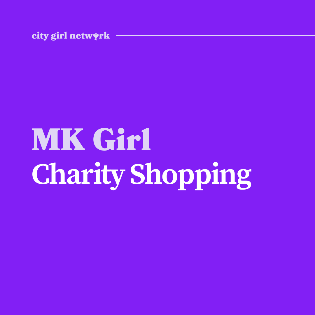 MK Girl Bletchley Charity Shopping: March 2026