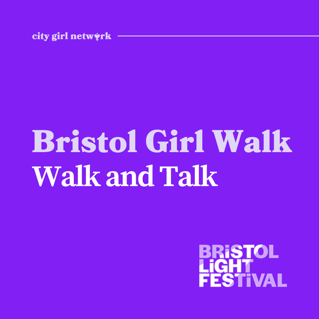 Bristol Girl Walk and Talk: Bristol Light Festival 2026