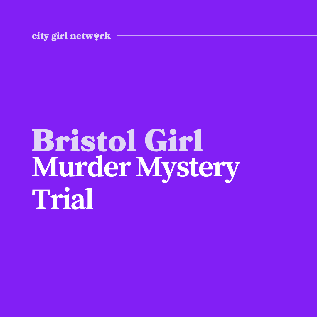 Bristol Girl: Murder Mystery Trial
