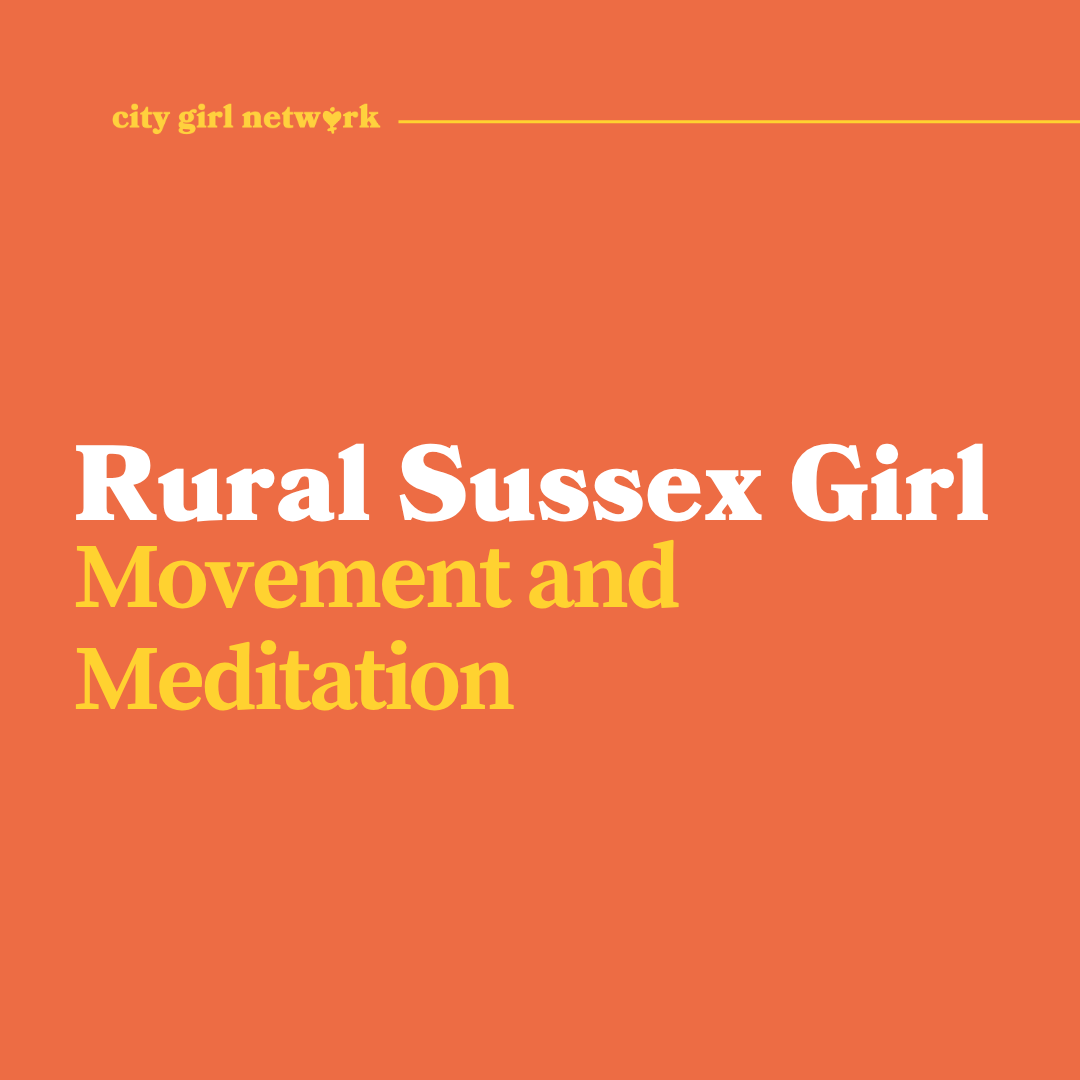 Rural Sussex Girl Movement + Meditation