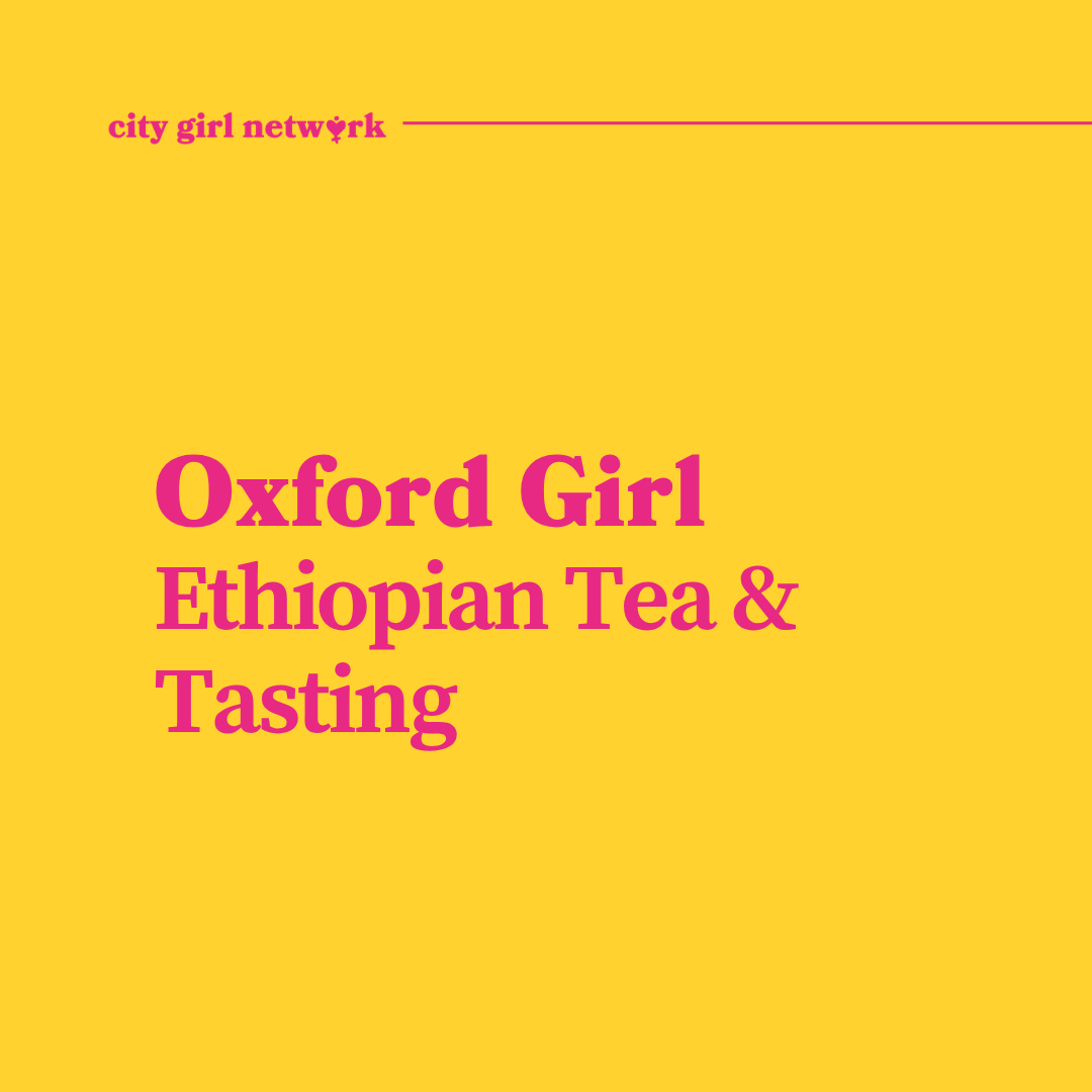 Oxford Girl Ethiopian Tea &amp; Tasting