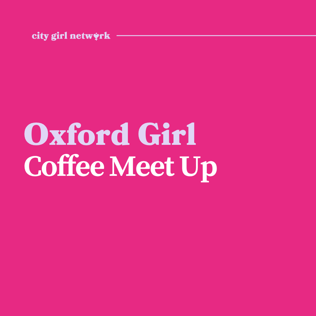 Oxford Girl Coffee Meet Up