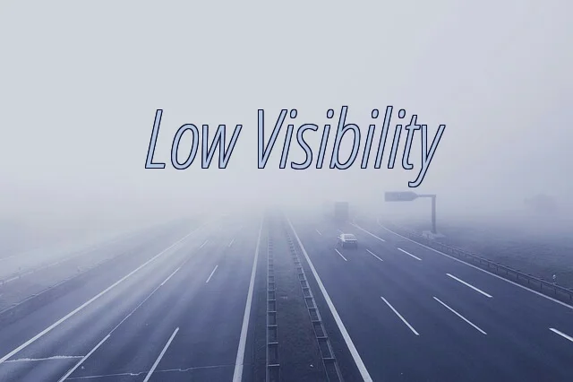 Low Visibility