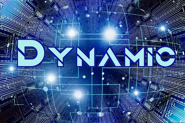 Dynamic