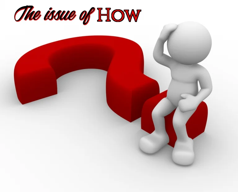The Issue of How