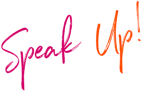 Speak Up!